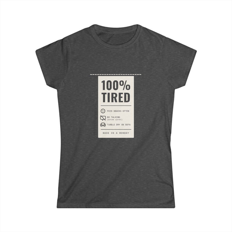 100% Tired · Damenschnitt